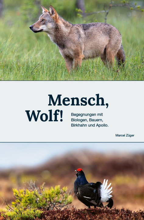 Buch Mensch,Wolf! Marcel Züger