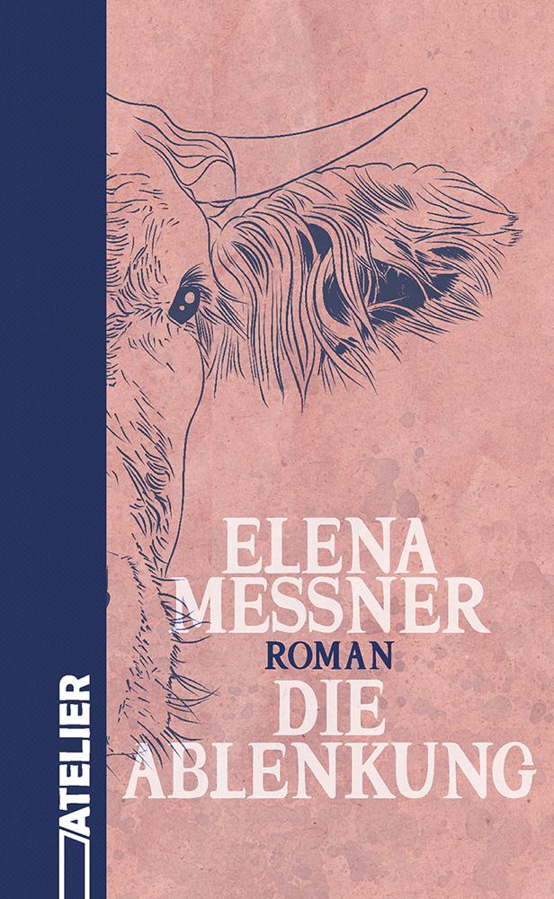 Kniha Die Ablenkung Elena Messner