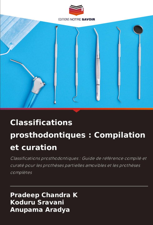 Kniha Classifications prosthodontiques : Compilation et curation Koduru Sravani
