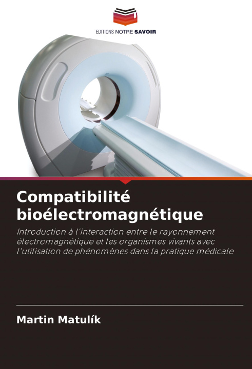 Boek Compatibilité bioélectromagnétique Martin Matulík
