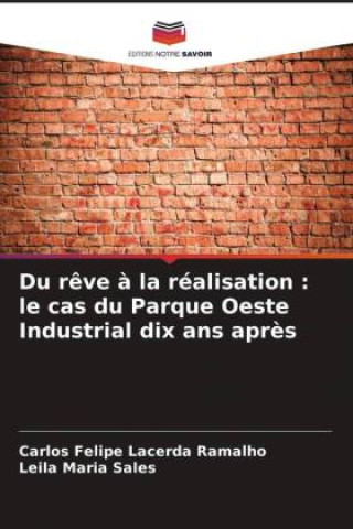 Libro Du r?ve ? la réalisation : le cas du Parque Oeste Industrial dix ans apr?s Leila Maria Sales