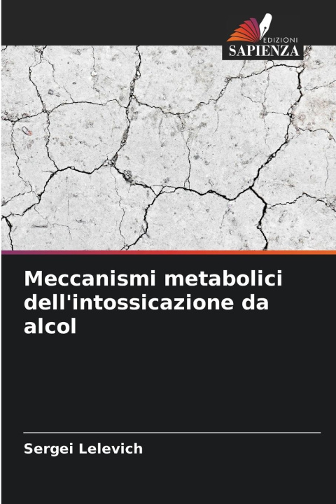 Knjiga Meccanismi metabolici dell'intossicazione da alcol Sergei Lelevich