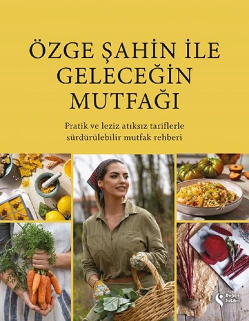 Knjiga Özge Sahin ile Gelecegin Mutfagi 