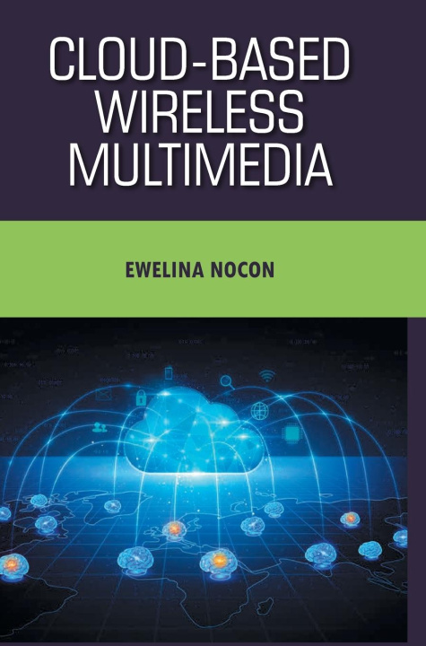 Kniha Cloud-based Wireless Multimedia Ewelina Nocon