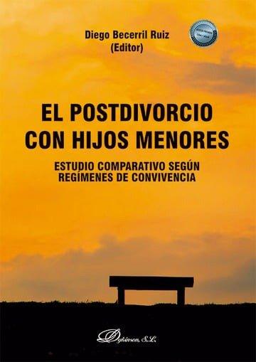 Kniha El postdivorcio con hijos menores: estudio comparativo según regímenes de convivencia 