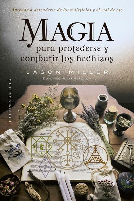 Kniha Magia Para Protegerse Y Combatir Los Hechizos Jason Miller