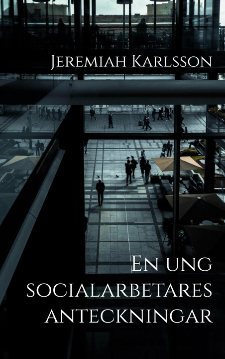 Libro En ung socialarbetares anteckningar Jeremiah Karlsson