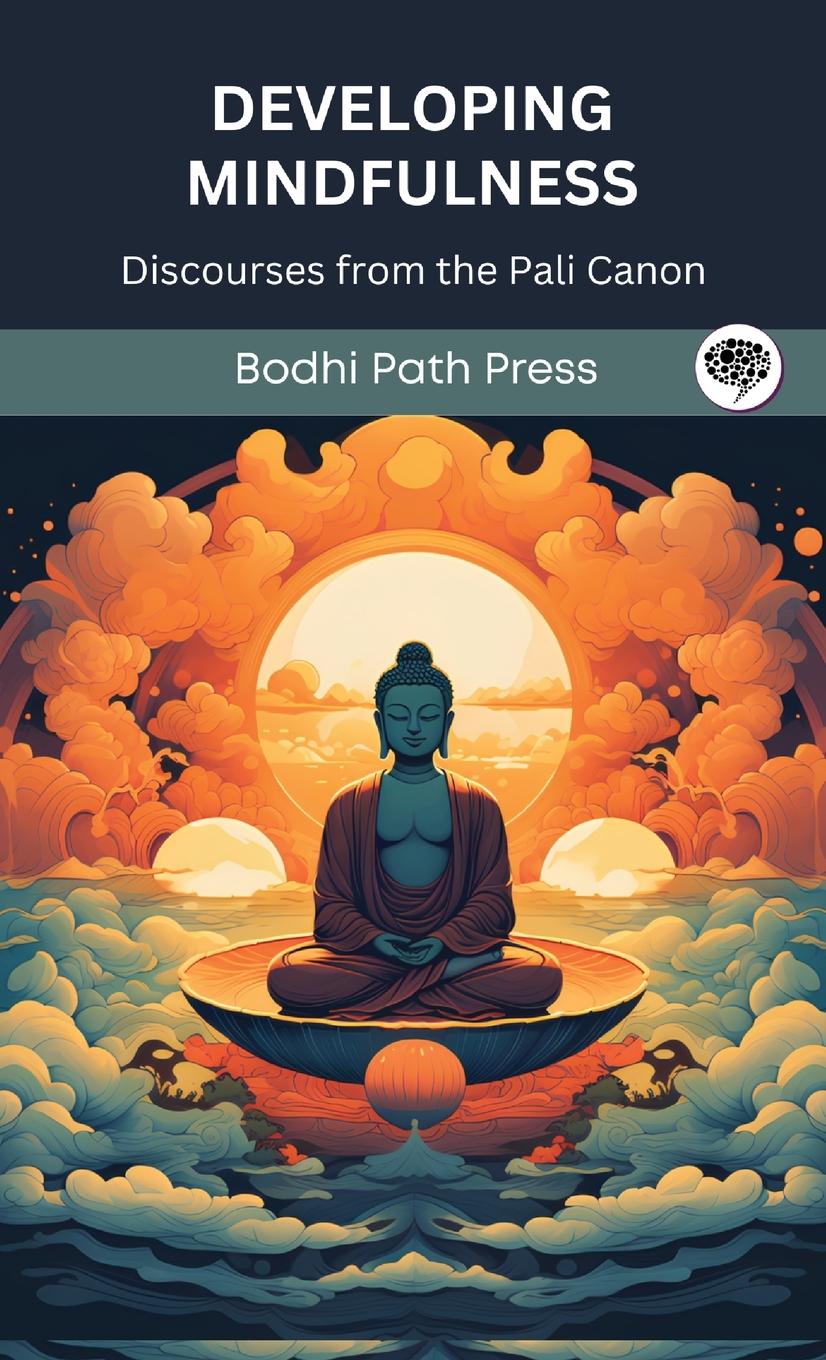 Kniha Developing Mindfulness Bodhi Path Press
