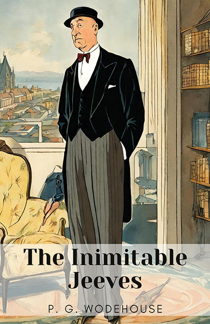 Kniha The Inimitable Jeeves P. G. Wodehouse