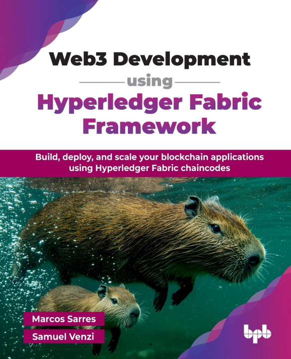 Kniha Web3 Development using Hyperledger Fabric Framework Samuel Venzi