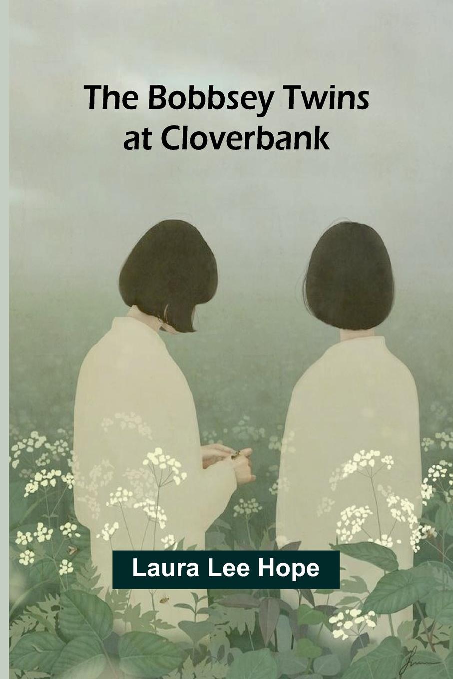 Libro The Bobbsey Twins At Cloverbank Laura Lee Hope
