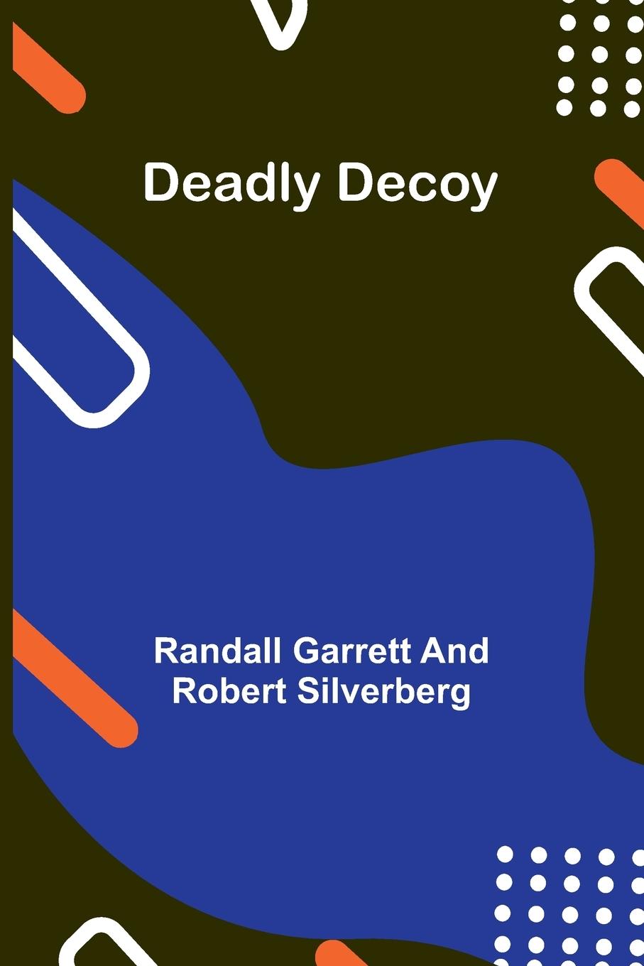 Kniha Deadly Decoy Robert Silverberg