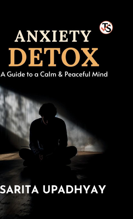 Kniha Anxiety Detox Sarita Upadhyay