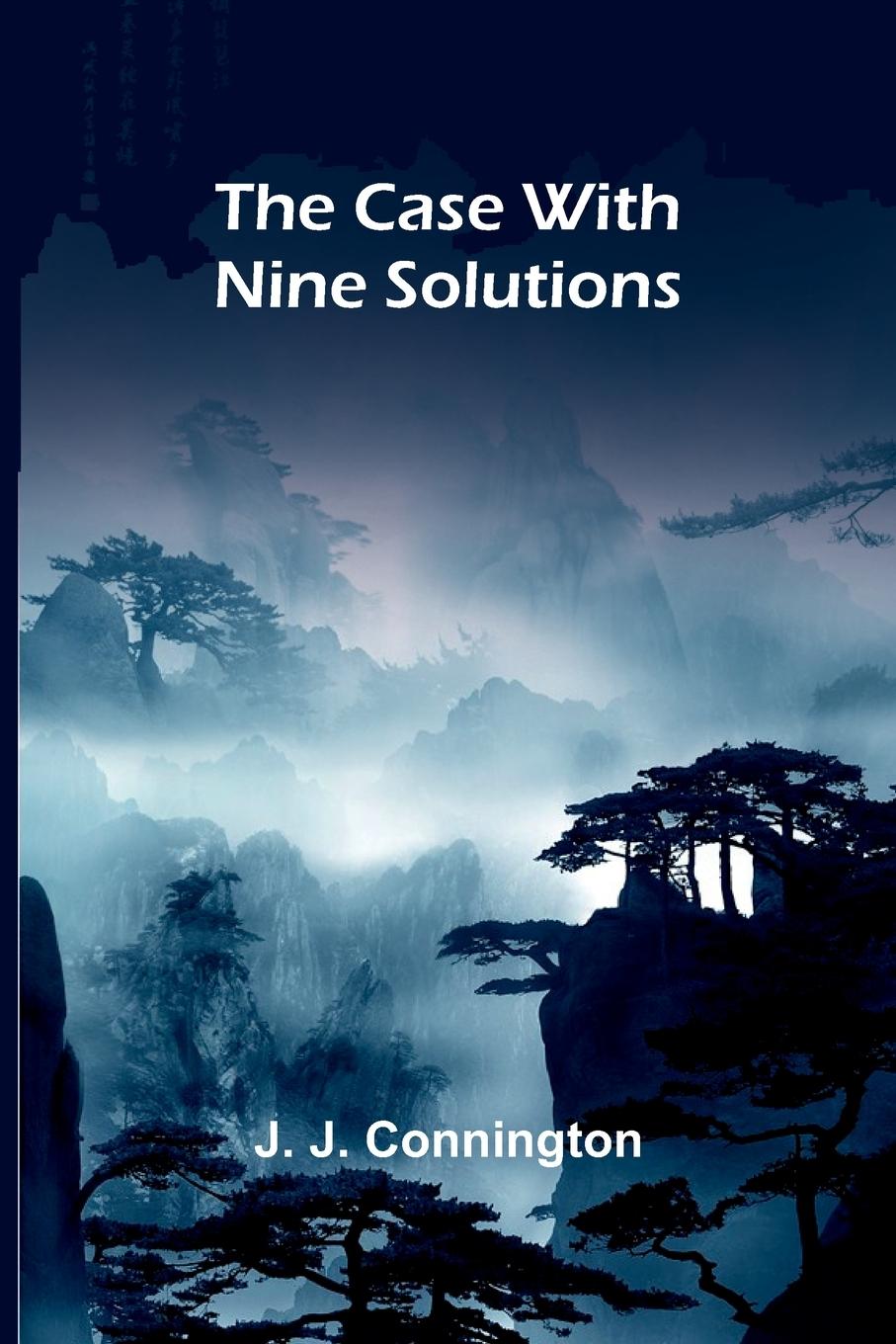 Kniha The Case With Nine Solutions J. J. Connington
