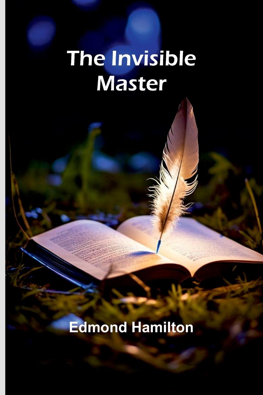 Kniha The Invisible Master Edmond Hamilton