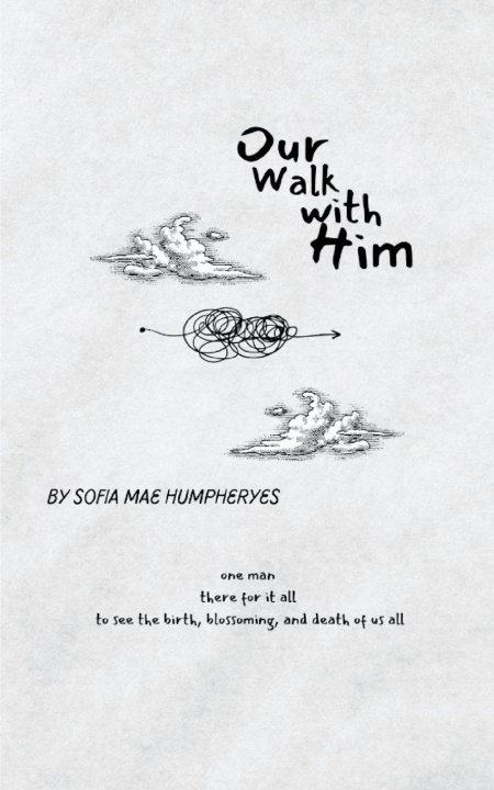 Kniha Our Walk with Him Sofia Mae Humpheryes