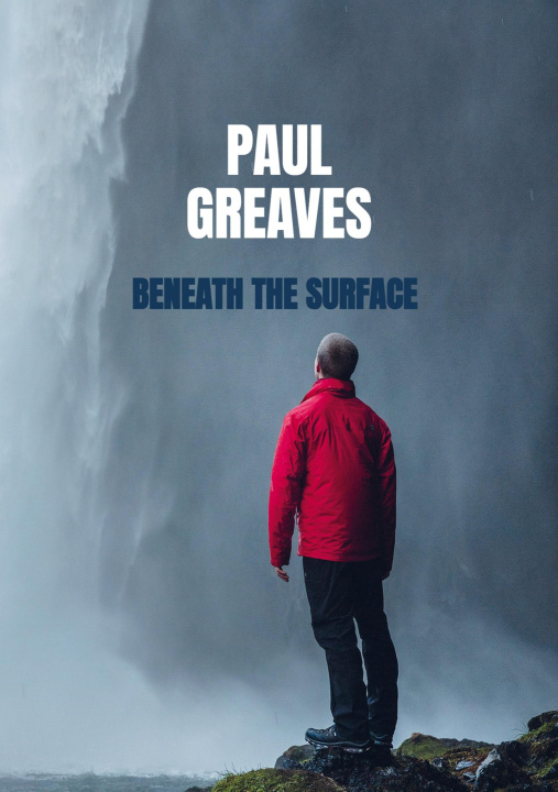 Kniha Beneath The Surface Paul Greaves