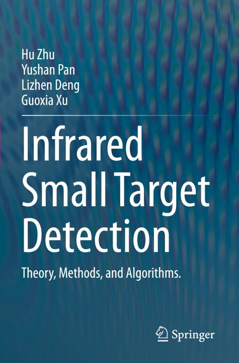 Kniha Infrared Small Target Detection Guoxia Xu