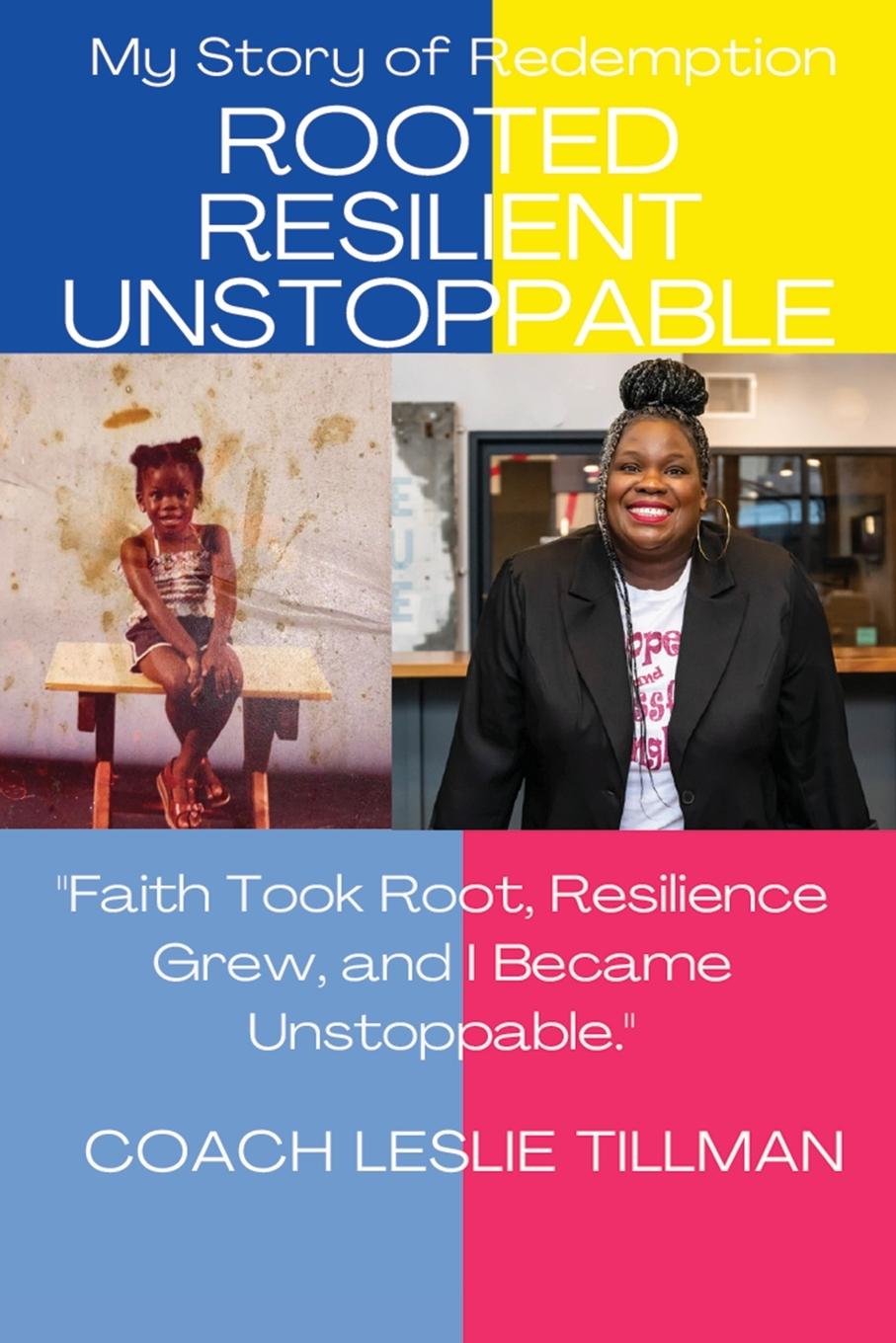 Kniha Rooted Resilient Unstoppable A Story of Redemption 