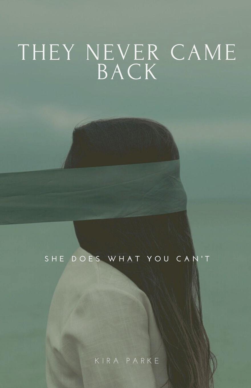 Kniha They Never Came Back Kira Parke