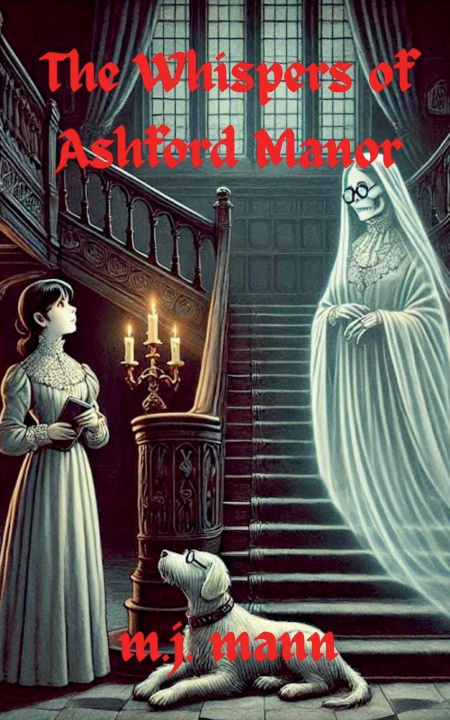 Kniha The Whispers of Ashford Manor m.j. mann