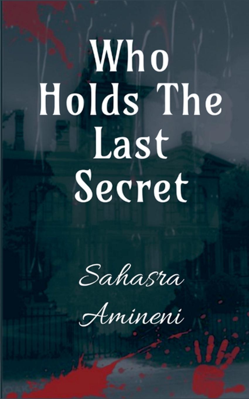 Kniha Who Holds The Last Secret sahasra Amineni
