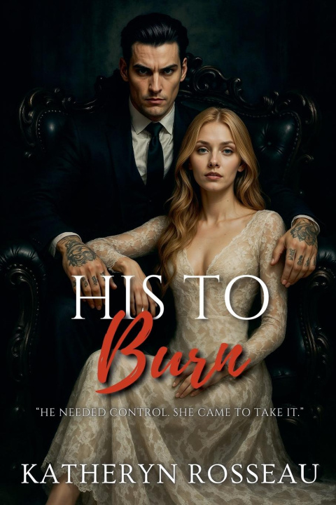 Kniha His to Burn Katheryn Rosseau