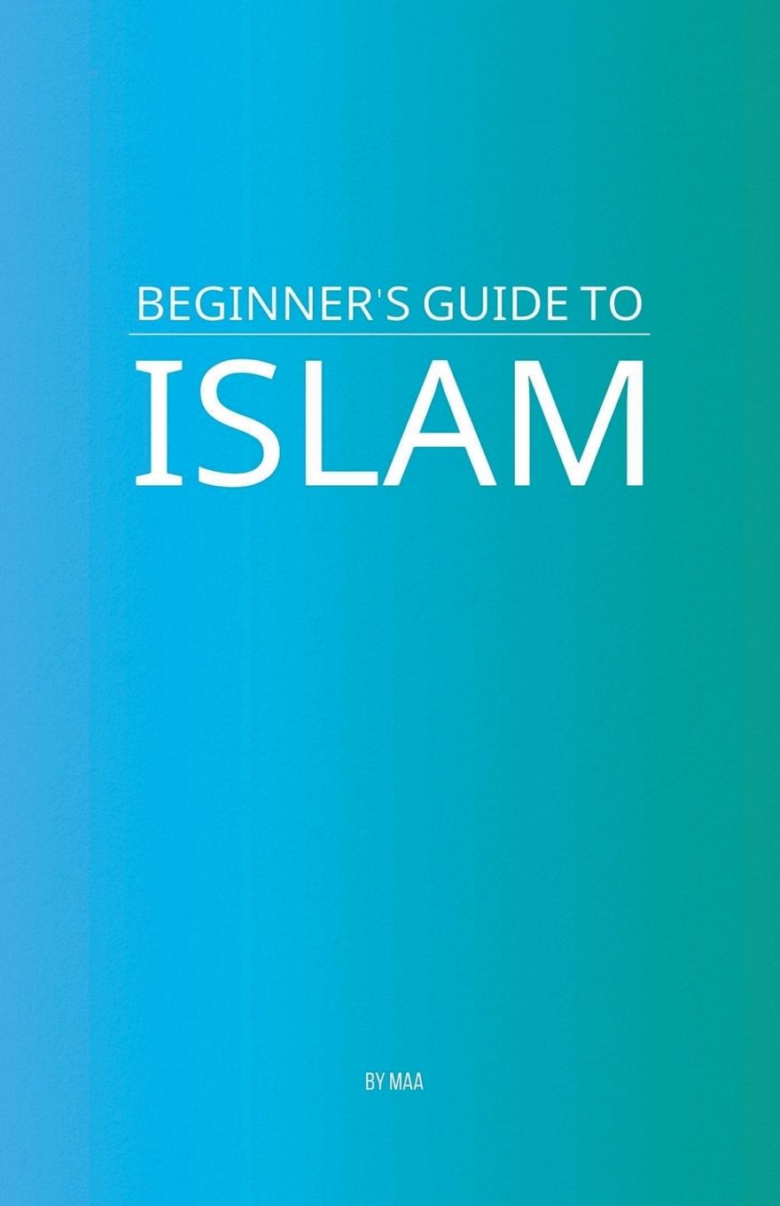 Kniha Beginner's Guide to Islam MAA