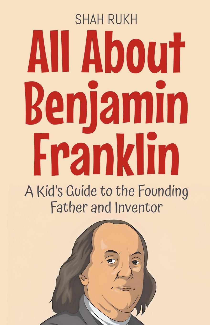 Kniha All About Benjamin Franklin 