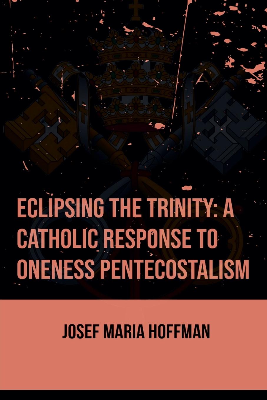 Kniha Eclipsing The Trinity Josef Maria Hoffman