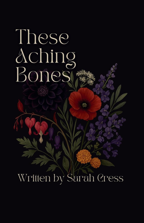 Kniha These Aching Bones Sarah Cress