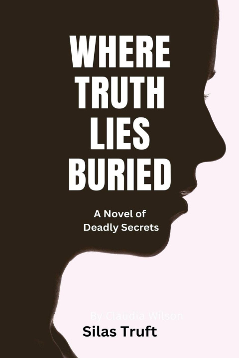 Kniha Where Truth Lies Buried 