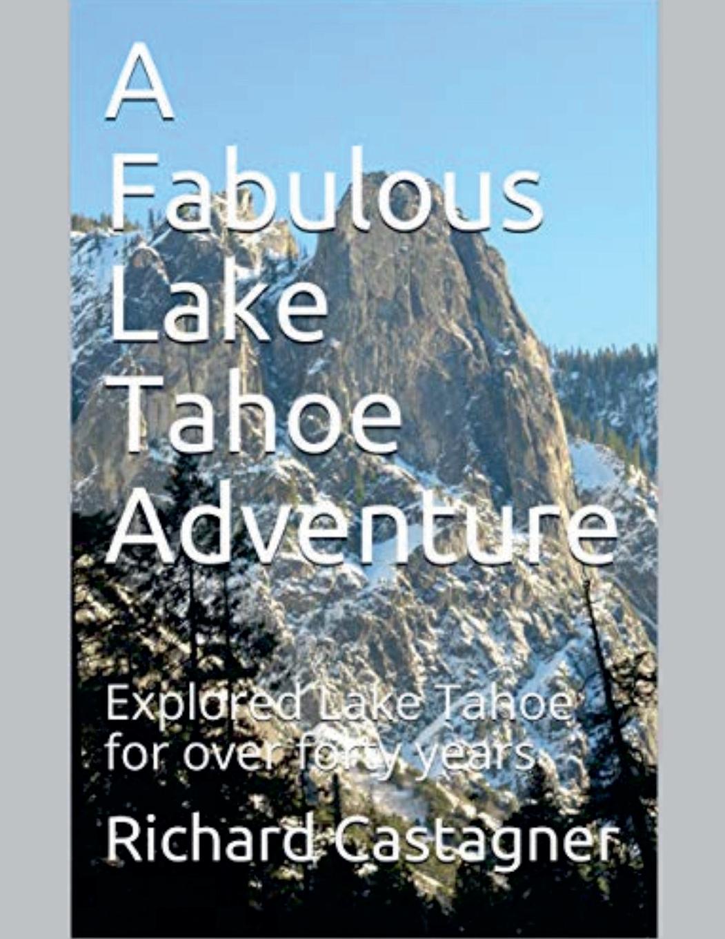 Kniha A Fabulous Lake Tahoe Adventure Richard Castagner