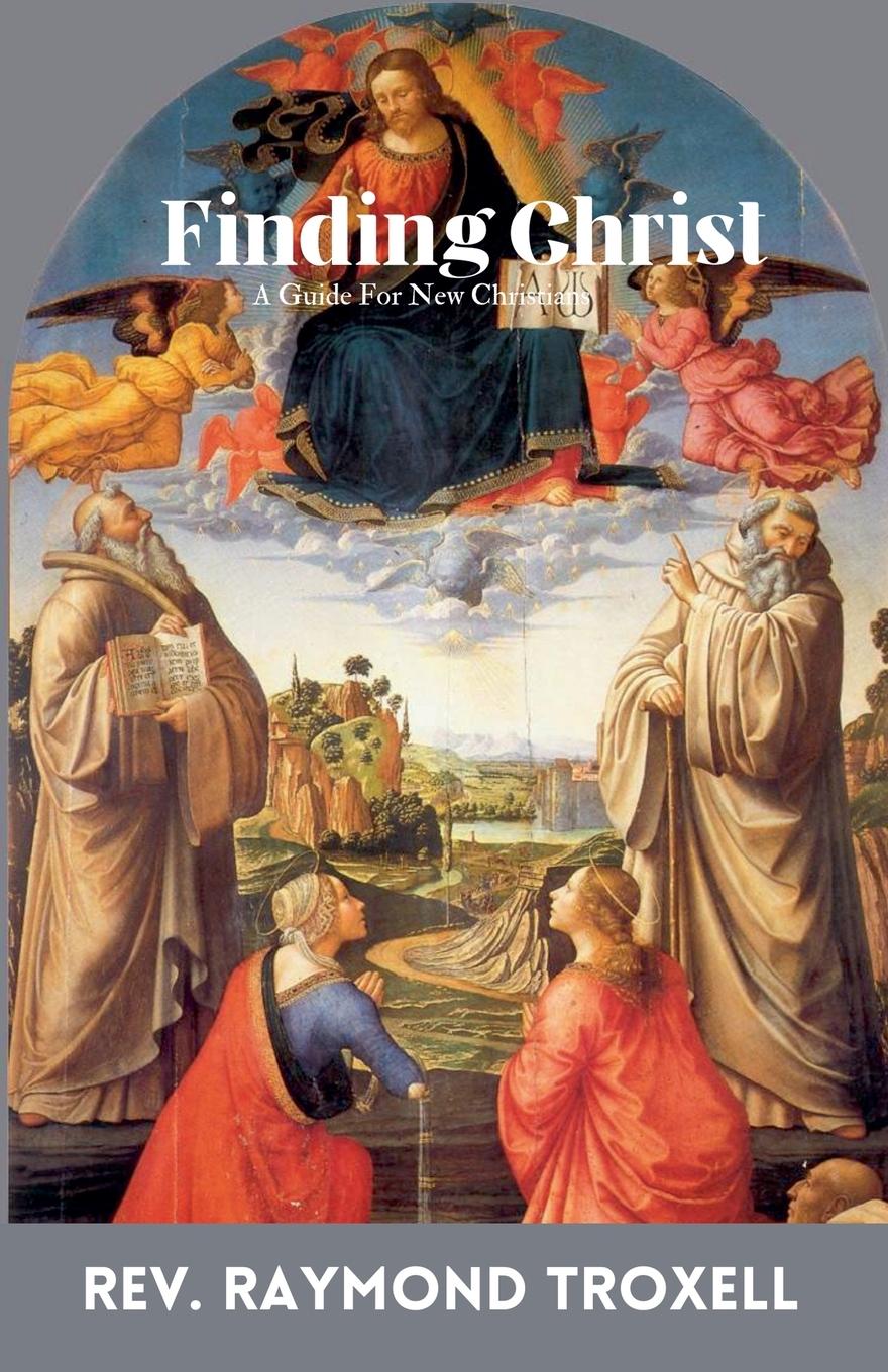 Kniha Finding Christ Raymond Troxell