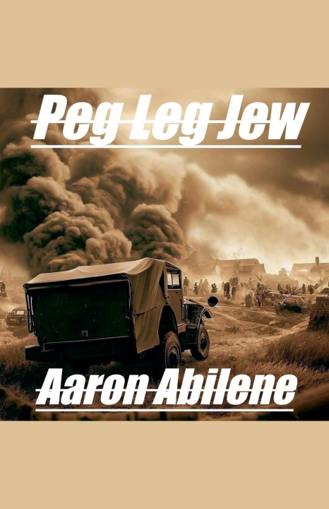 Kniha Peg Leg Jew Aaron Abilene