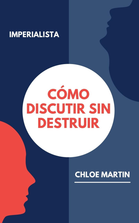 Knjiga Cómo Discutir sin Destruir 