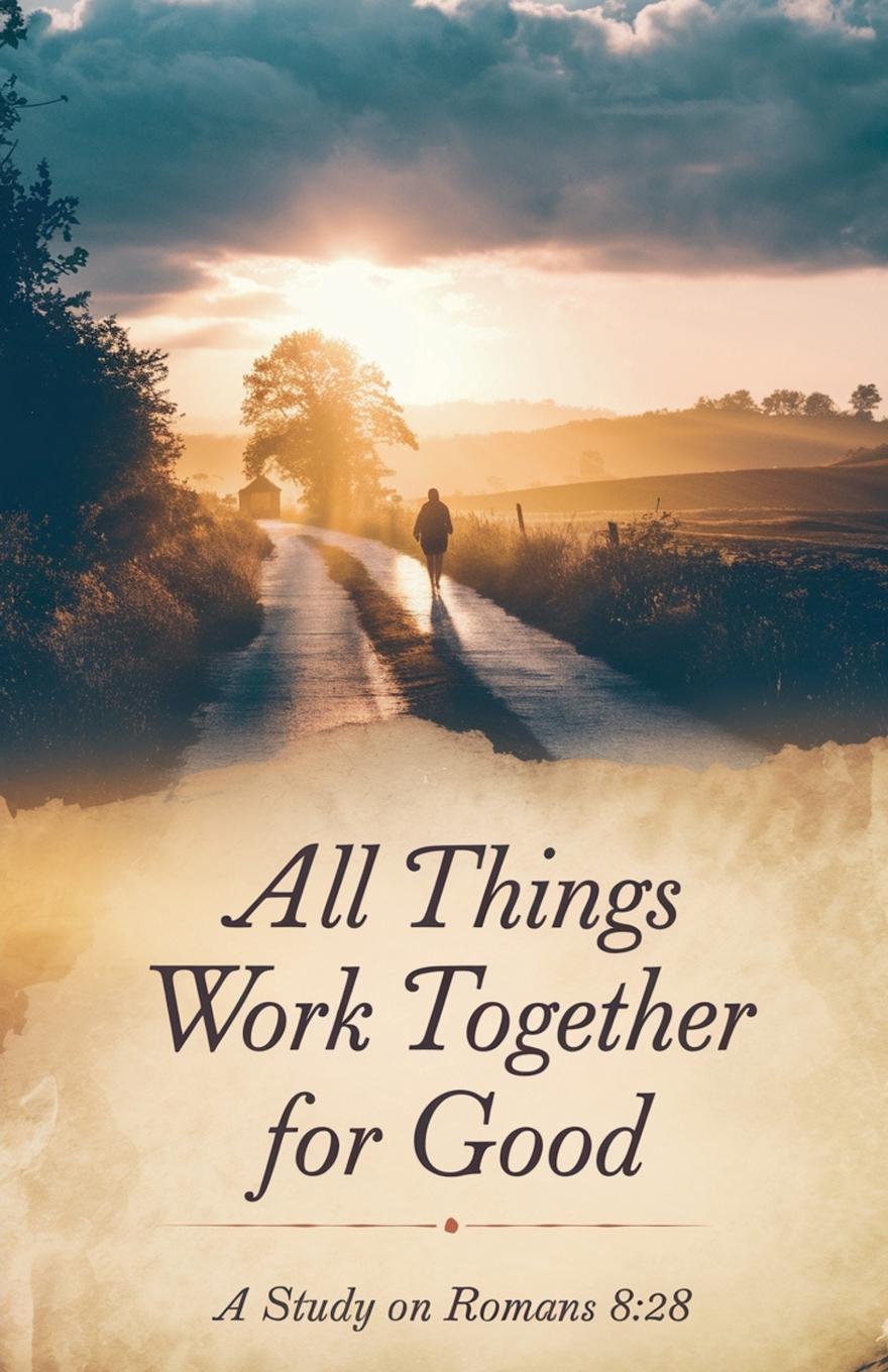 Kniha All Things Work Together for Good 