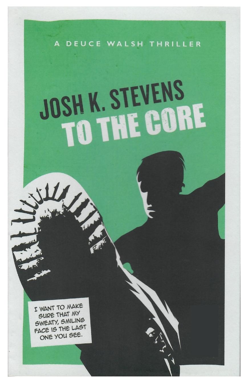 Kniha To the Core Josh K. Stevens