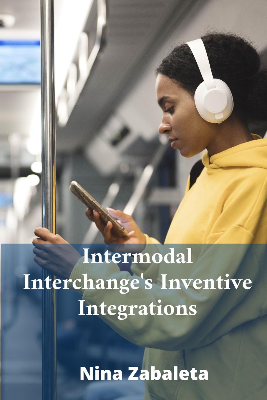 Kniha Intermodal Interchange's Inventive Integrations 