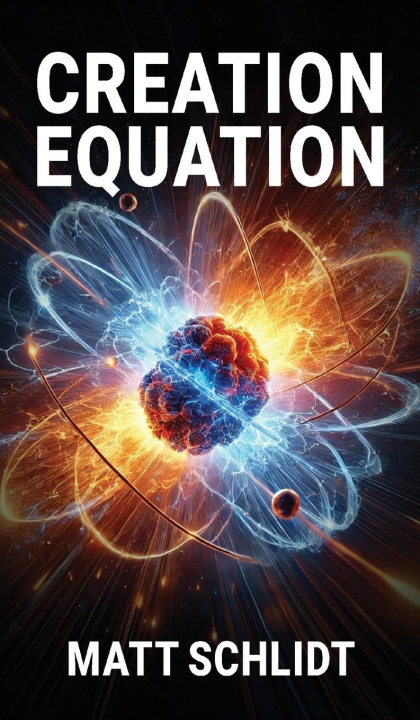 Kniha Creation Equation Matt Schlidt