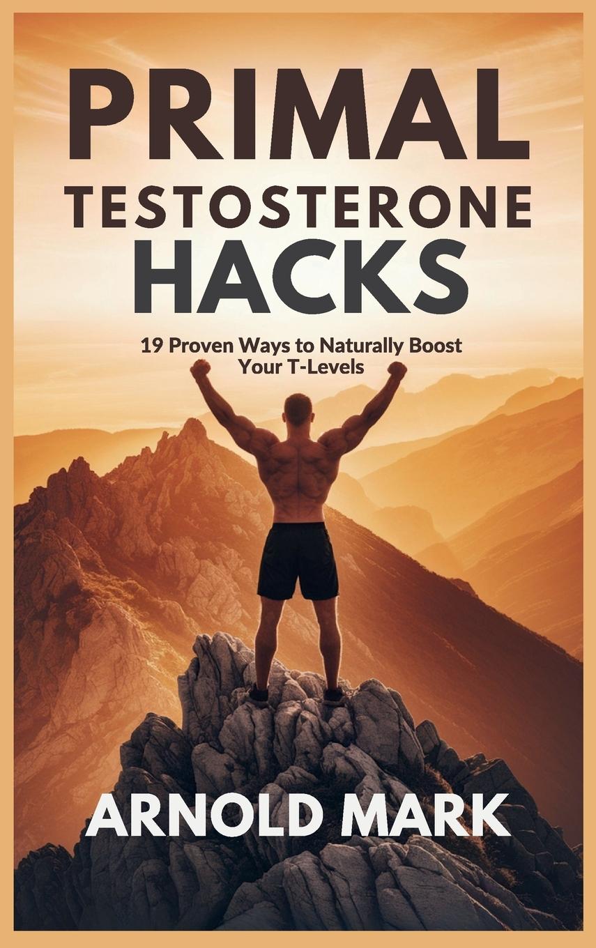 Knjiga Primal Testosterone Hacks 