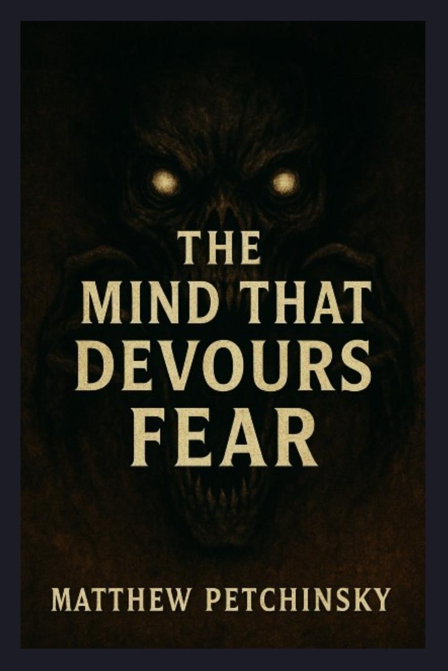 Kniha The Mind That Devours Fear 