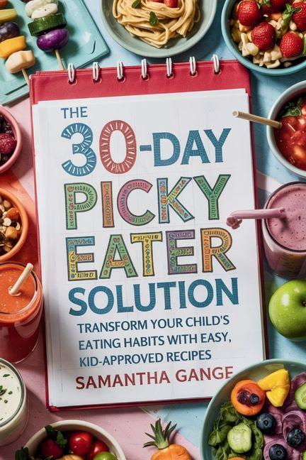 Kniha The 30-Day Picky Eater Solution Samantha Gange