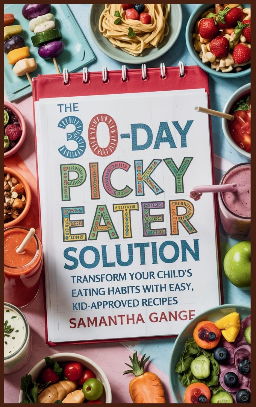Kniha The 30-Day Picky Eater Solution Samantha Gange