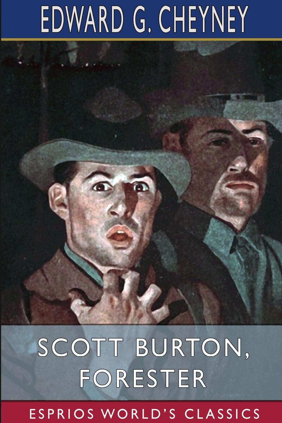 Knjiga Scott Burton, Forester (Esprios Classics) Edward G. Cheyney