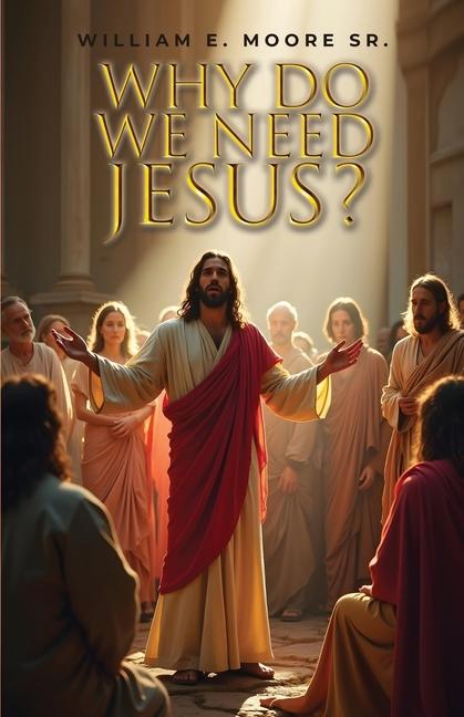 Kniha Why Do We Need Jesus? 