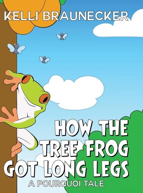 Kniha How the Tree Frog Got Long Legs 