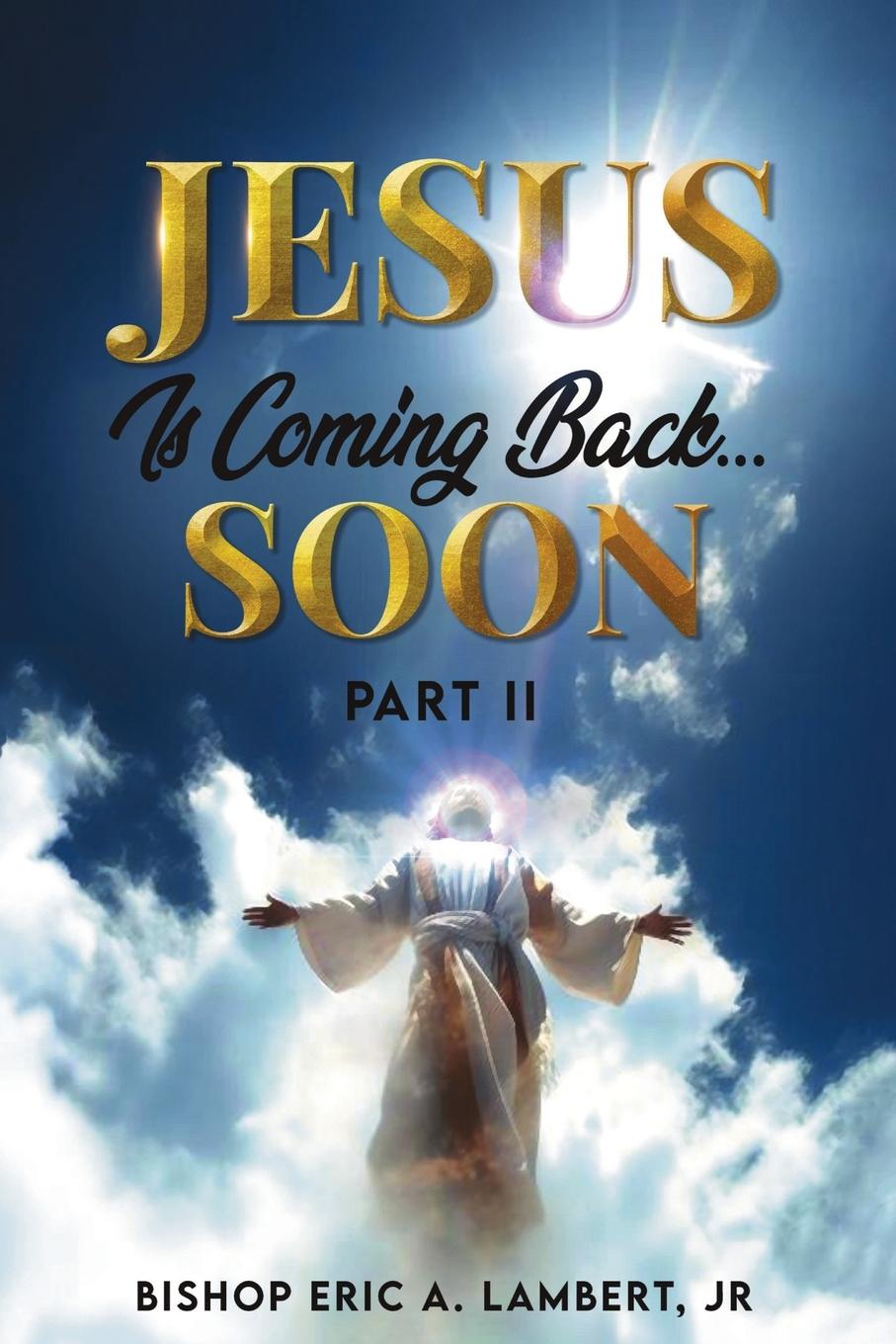 Libro Jesus Is Coming Back...Soon Bishop Eric A. Lambert Jr