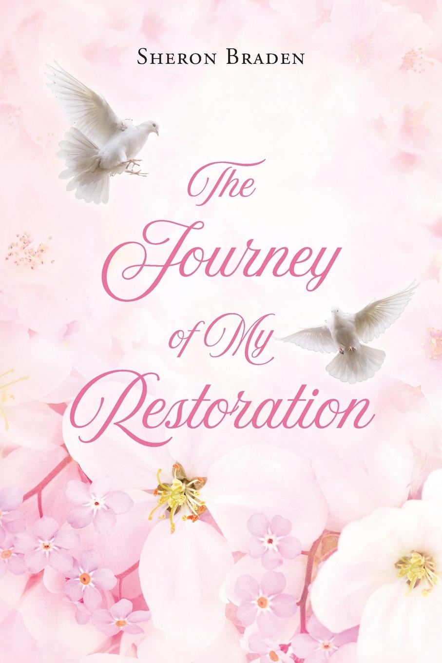 Libro The Journey of My Restoration Sheron Braden