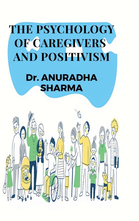 Libro The Psychology of Caregivers and Positivism 